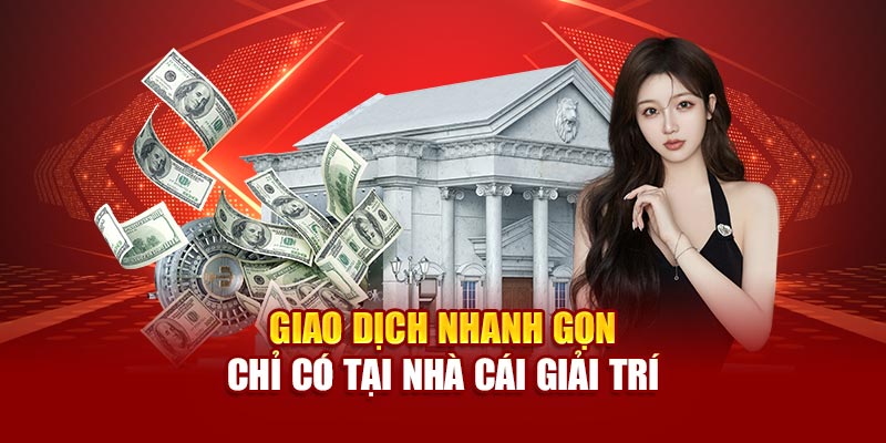 Giao dịch nhanh gọn chỉ có tại nhà cái 89bet.com